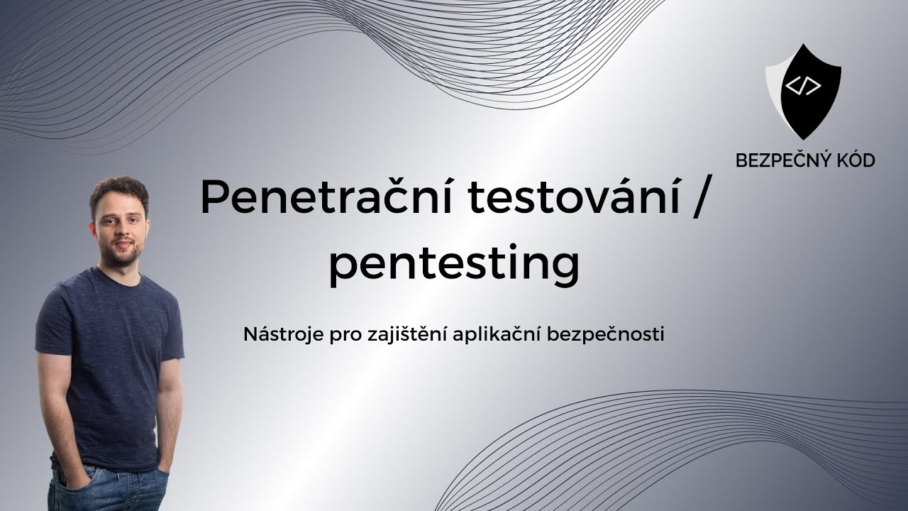 Co je to penetračn&iacute; testov&aacute;n&iacute; a proč je dobr&eacute;?
