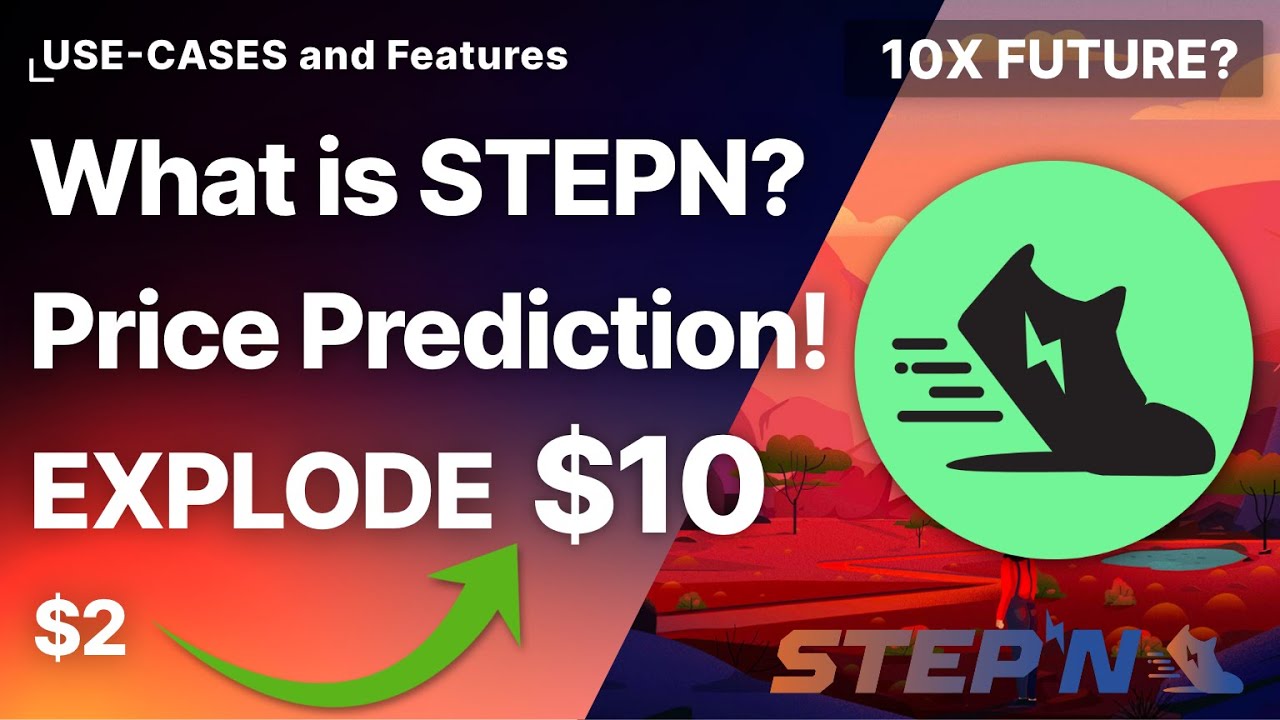 What is STEPN? Should You Buy? Price Prediction! 10X Future?