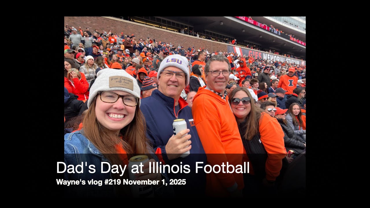 Wayne's Vlog #219 Dad's Day at Illinois Football