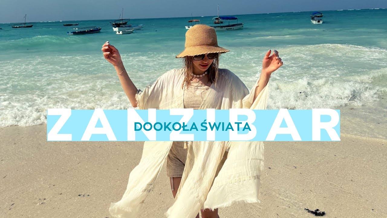 DOOKOŁA ŚWIATA - ZANZIBAR, TANZANIA 🇹🇿