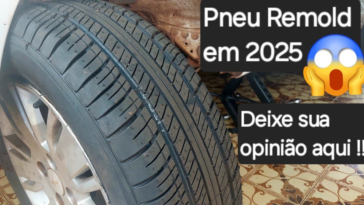 Pneus Remoldados vale a pena em 2025 ???