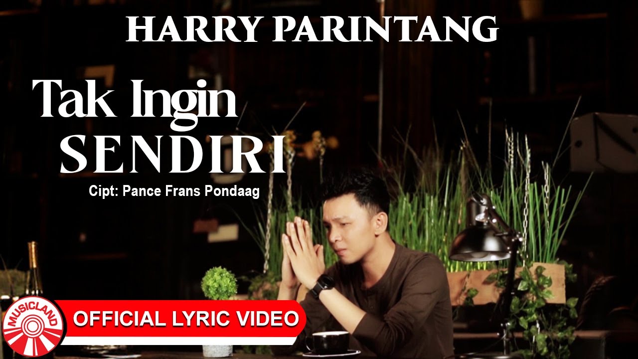 Harry Parintang - Tak Ingin Sendiri | Slow Rock Indonesia Bikin Baper [Official Lyric Video HD]