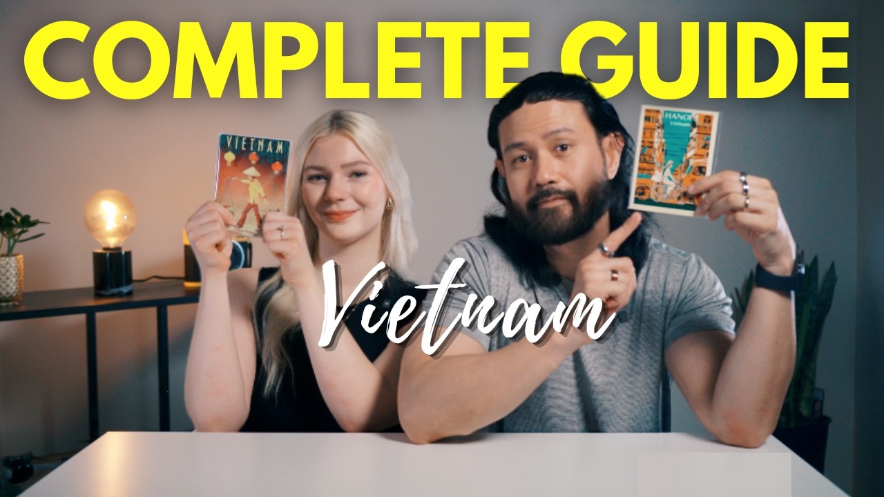 Vietnam Ultimate Travel Guide