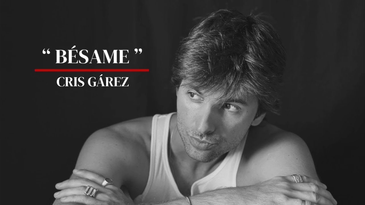 BÉSAME - CRIS GÁREZ -
