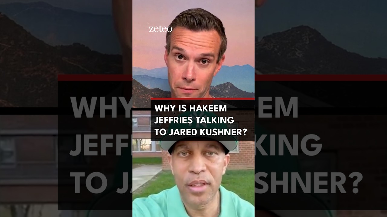 Why Is Hakeem Jeffries Talking To Jared Kushner?