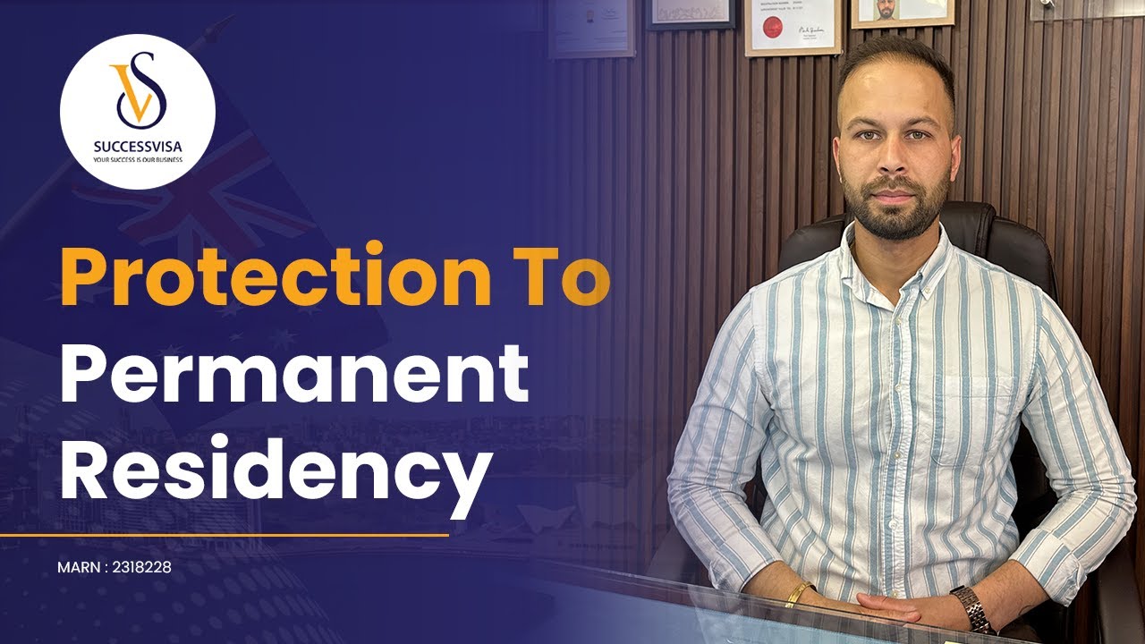 Protection To Permanent Residency | SuccessVisa