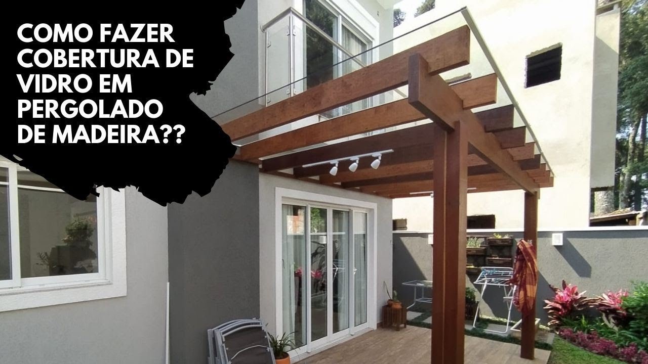 Pergolado com Cobertura de Vidro / Como fazer a instalação??