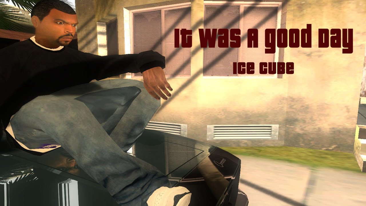 GTA It Was A Good Day - Ice Cube