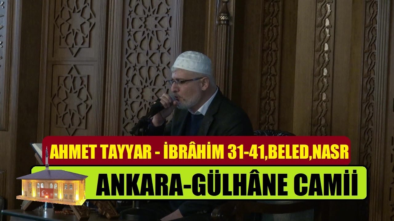 Ahmet Tayyar.. İbrahim 31-41,Beled,Nasr
