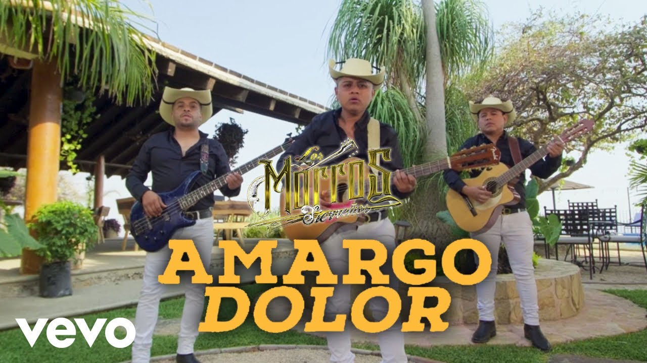 Los Morros Sierreños - Amargo Dolor