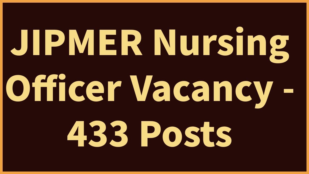 JIPMER Nursing Officer Vacancy of 433 Post