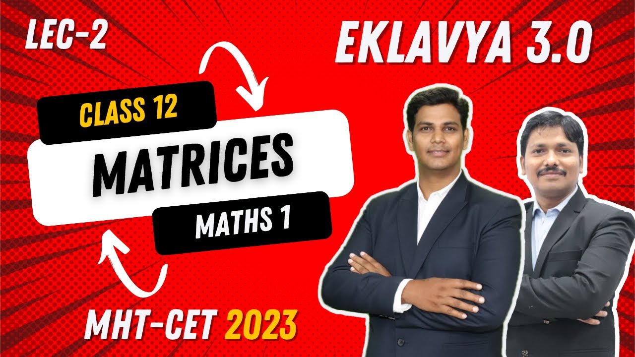 MATRICES LEC 2 | EKLAVYA 3.0 Episode 20 | MHT-CET 2023 | Maharashtra | Dinesh Sir