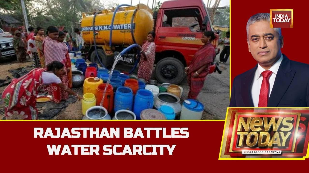 Rajasthan Reels Under Drinking Water Scarcity | News Today With Rajdeep Sardesai