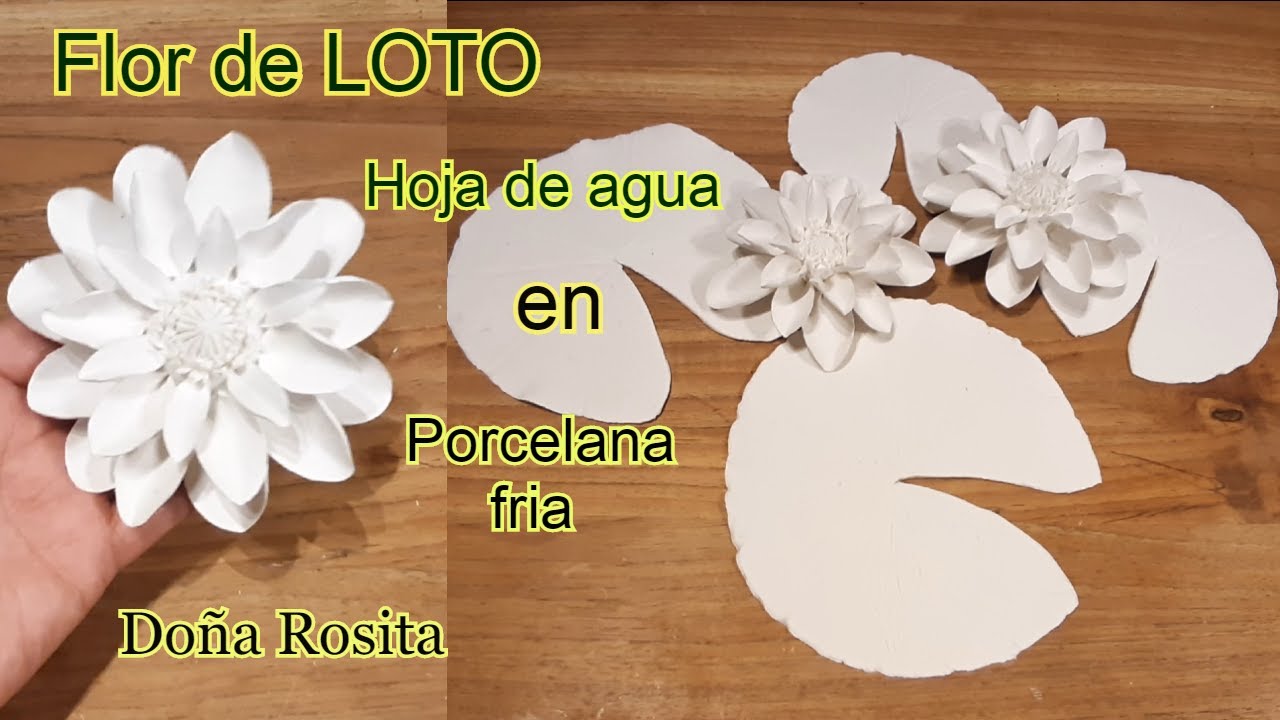 Como hacer flor de loto y hoja de agua en porcelana fria / Manualidades Doña Rosita