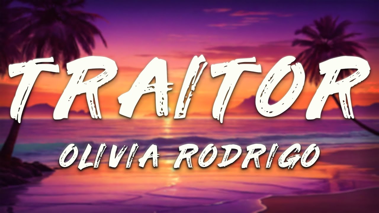 Olivia Rodrigo - traitor (Lyrics)