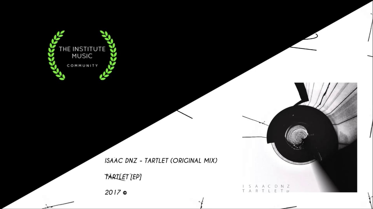 Isaac Dnz - Tartlet (Original Mix)  #TIMCRECS
