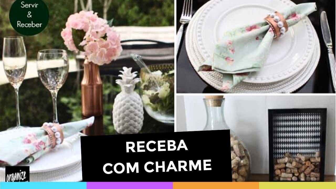 5 IDEIAS DE DECORAÇÃO DIY: SIRVA E RECEBA COM CHARME GASTANDO POUCO | Organize sem Frescuras