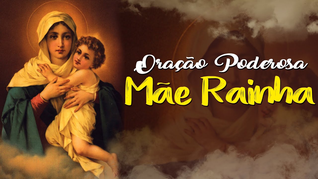ORA&Ccedil;&Atilde;O PODEROSA &Agrave; M&Atilde;E RAINHA