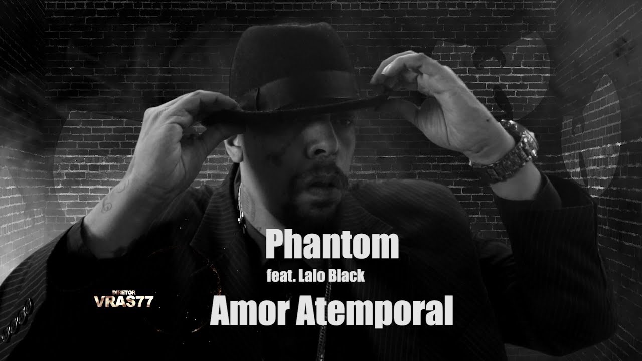Phantom - Amor Atemporal feat. Lalo Black