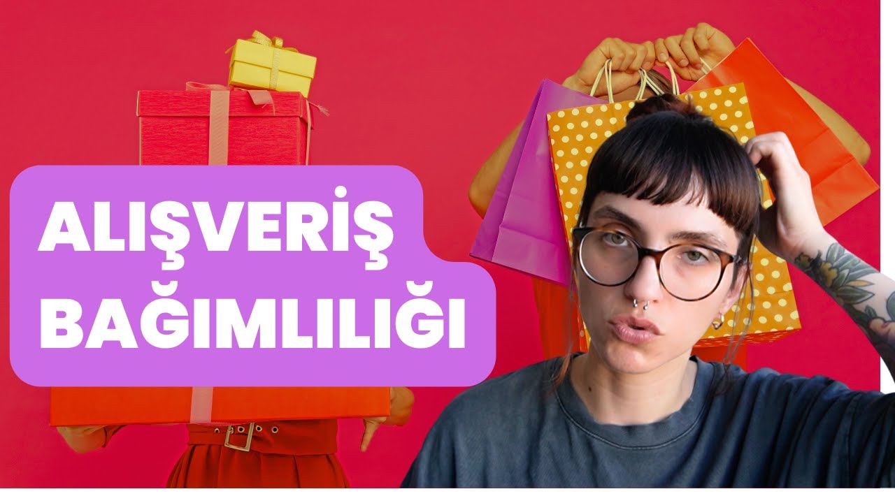 Alışveriş bağımlılığı hikayem & minimal yaşam tarzına ge&ccedil;işim
