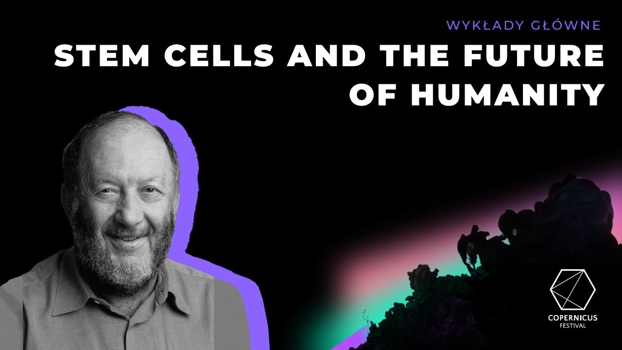 Stem Cells and the Future of Humanity, Irving Weissman