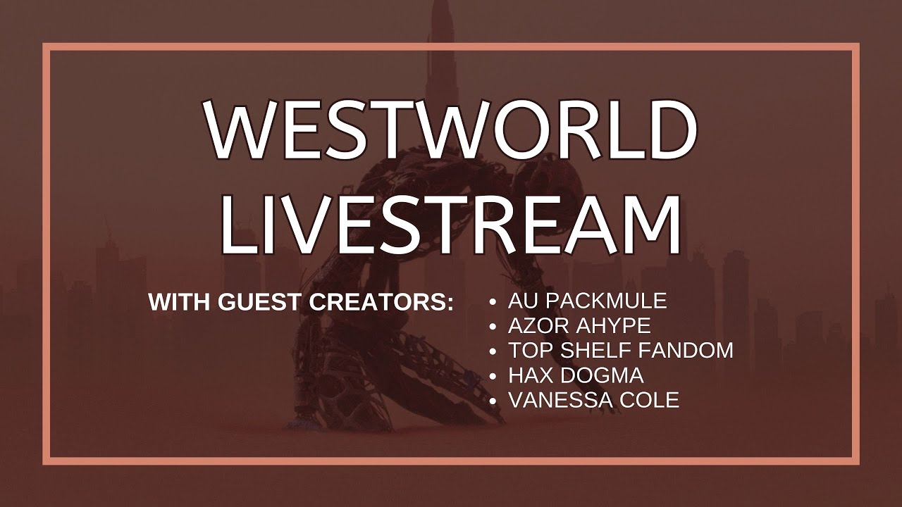 Westworld Livestream and Panel Discussion