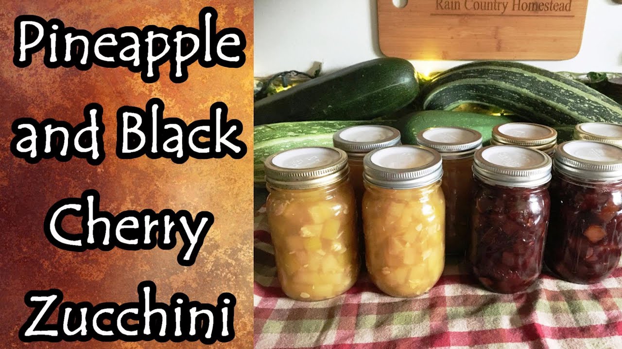 Pineapple and Black Cherry Zucchini