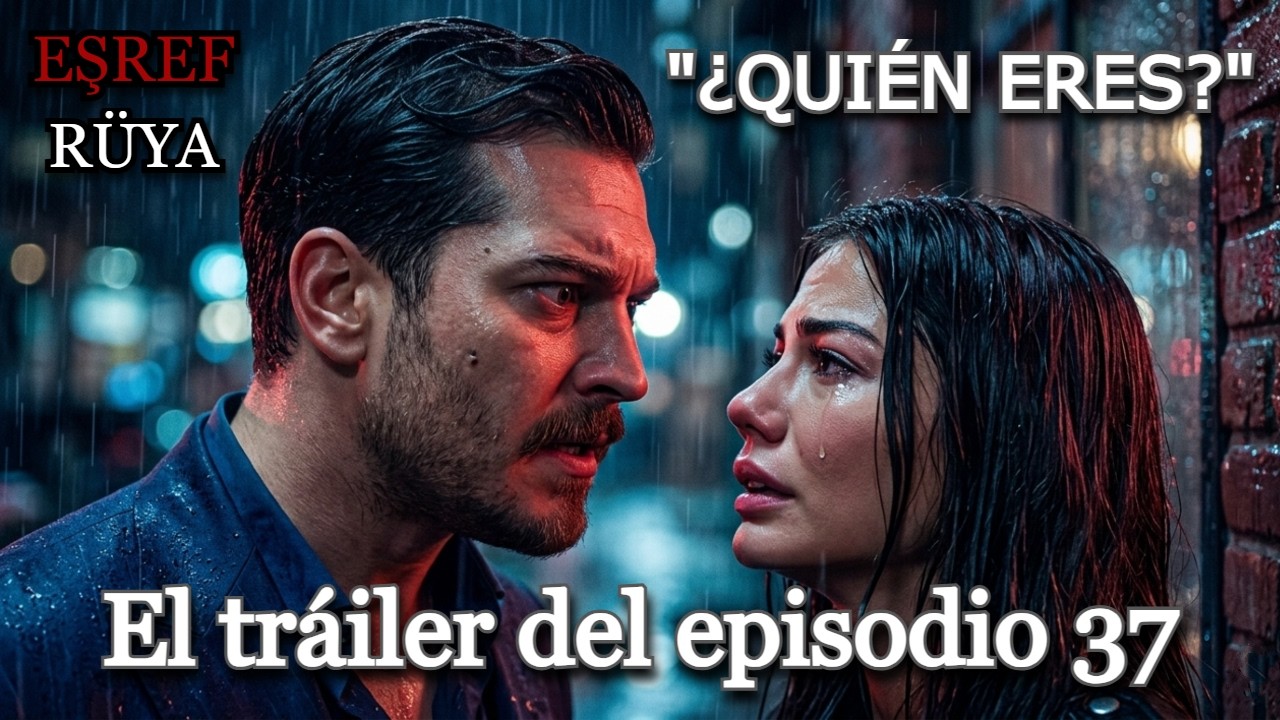 EŞREF RÜYA |El tráiler del episodio 37|