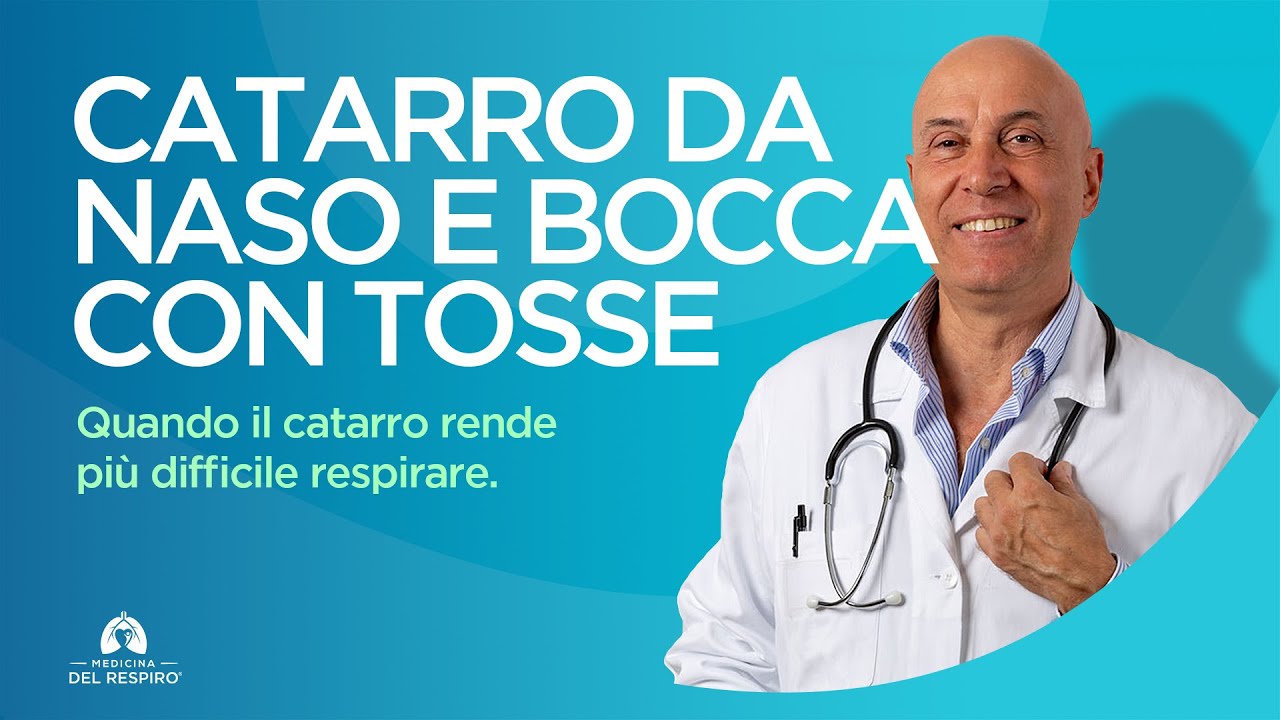 CATARRO DAL NASO E DALLA BOCCA (con Tosse)