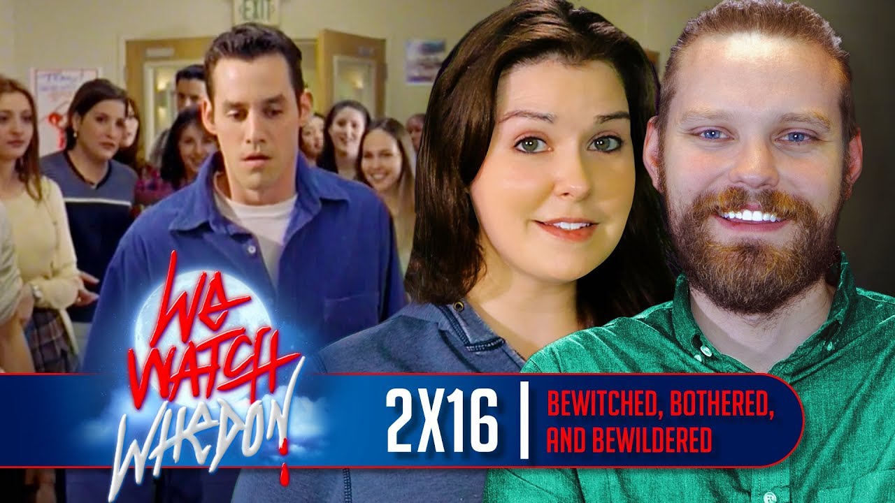 Buffy | Reaction | 2x16 | Bewitched, Bothered, and Bewildered | We Watch Whedon