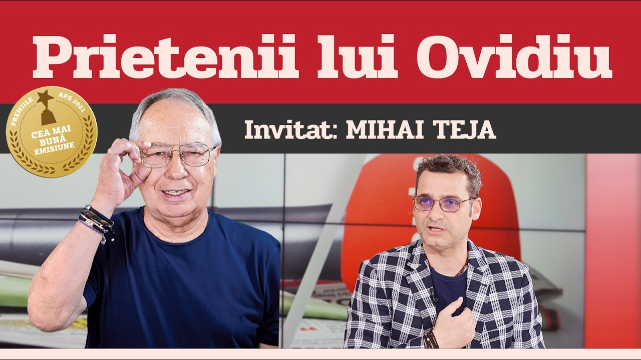 MIHAI TEJA, invitat la Prietenii lui Ovidiu » EDIȚIA INTEGRALĂ (episodul 234)