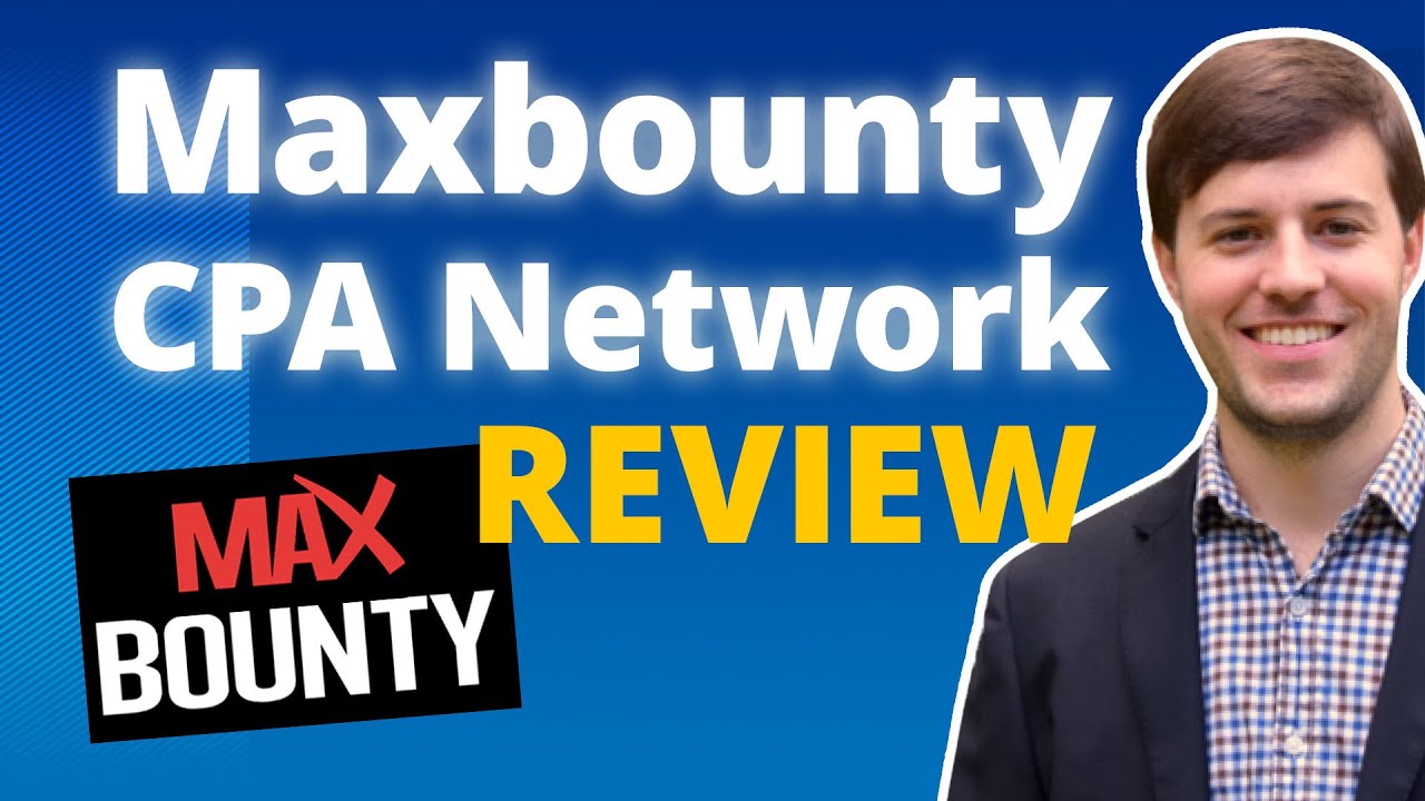 Maxbounty CPA Network Review | Optimize To Convert