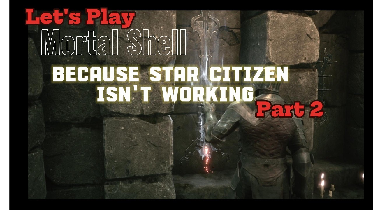 Поскольку Star Citizen не работает, давайте поиграем в MORTAL SHELL: Часть 2.
