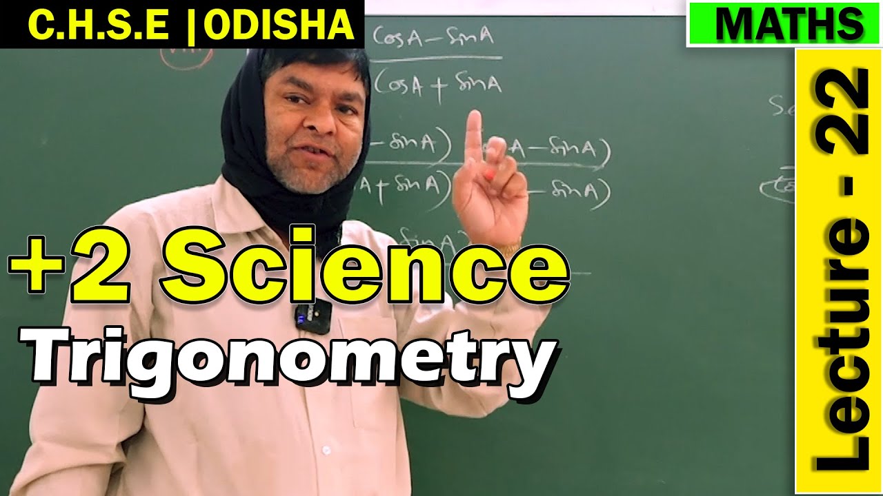 Lecture 22| Mathematics| Trigonometry|+2 Science Online Classes | Class XI | CHSE