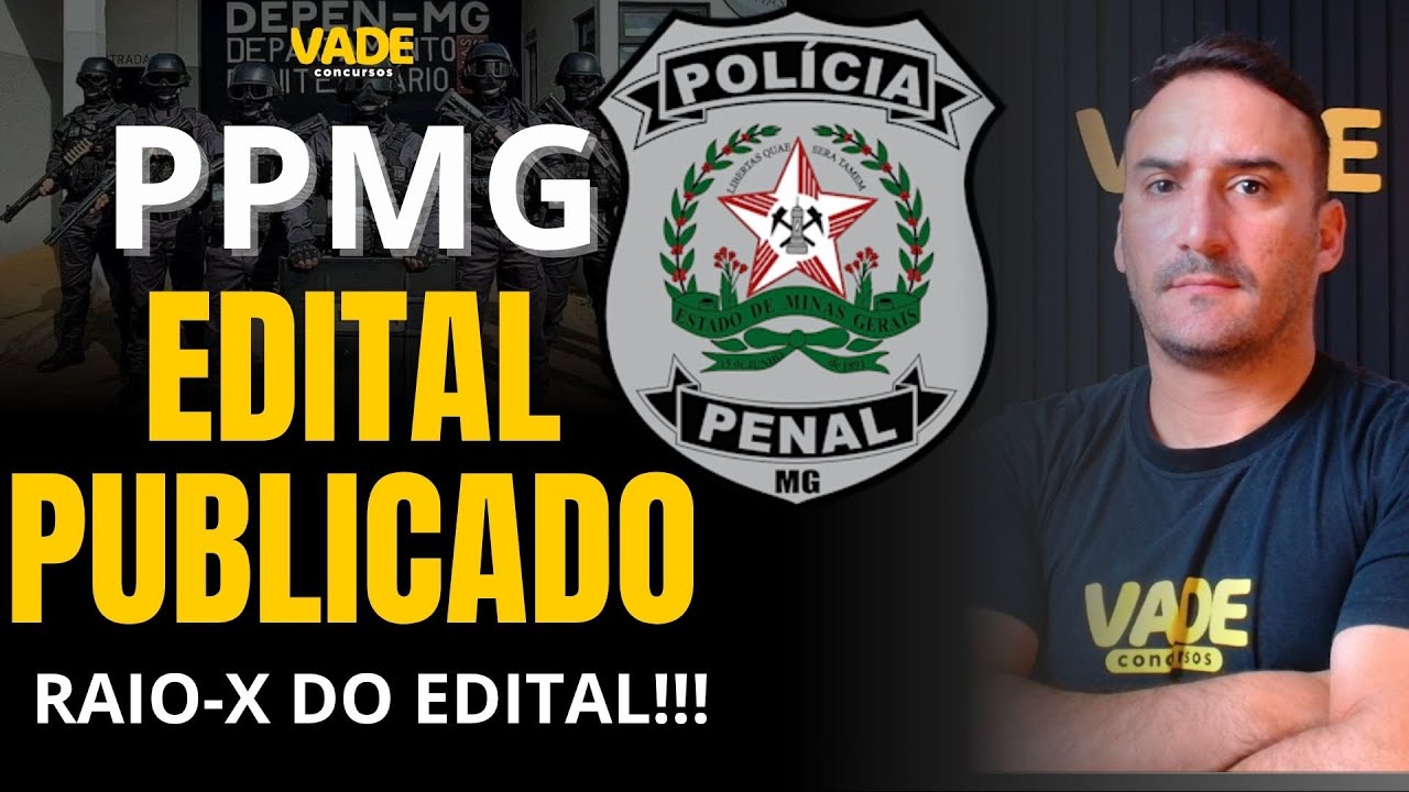 RAIO-X DO EDITAL PPMG!!!
