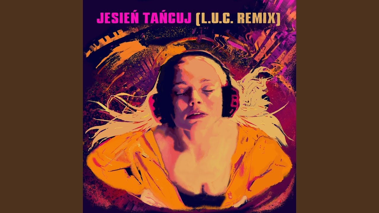 Jesień - Tańcuj - L.U.C. Remix