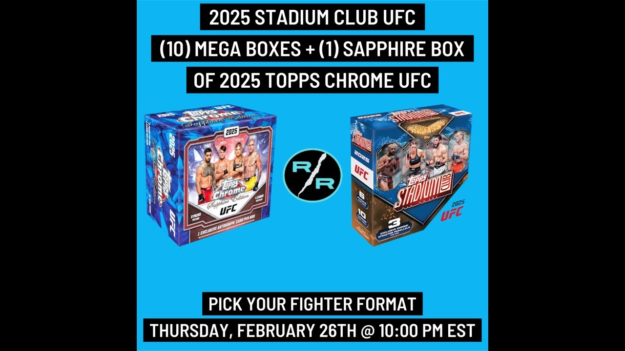 ZHANG WEILI - 2025 Stadium Club UFC 10 Mega Box + 1 Chrome Sapphire Break 2/26 @ 10:00 PM EST
