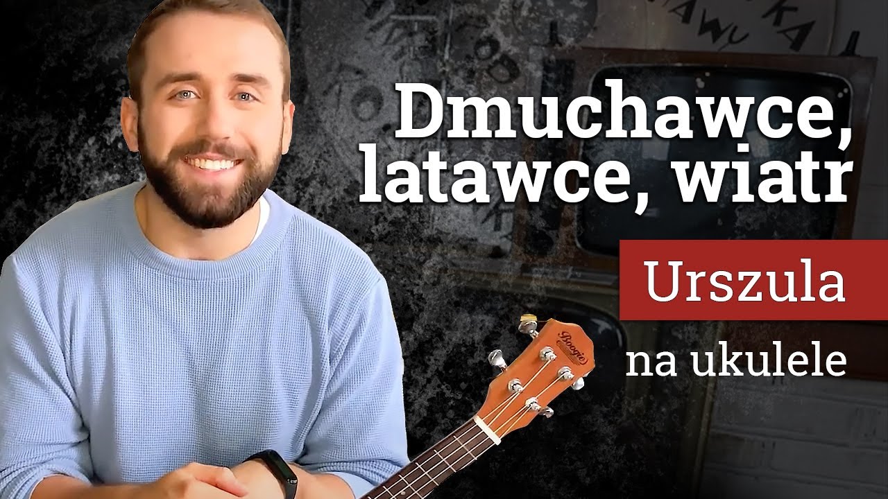 🌤DMUCHAWCE, LATAWCE, WIATR🪁Zagraj przebój Urszuli na ukulele!