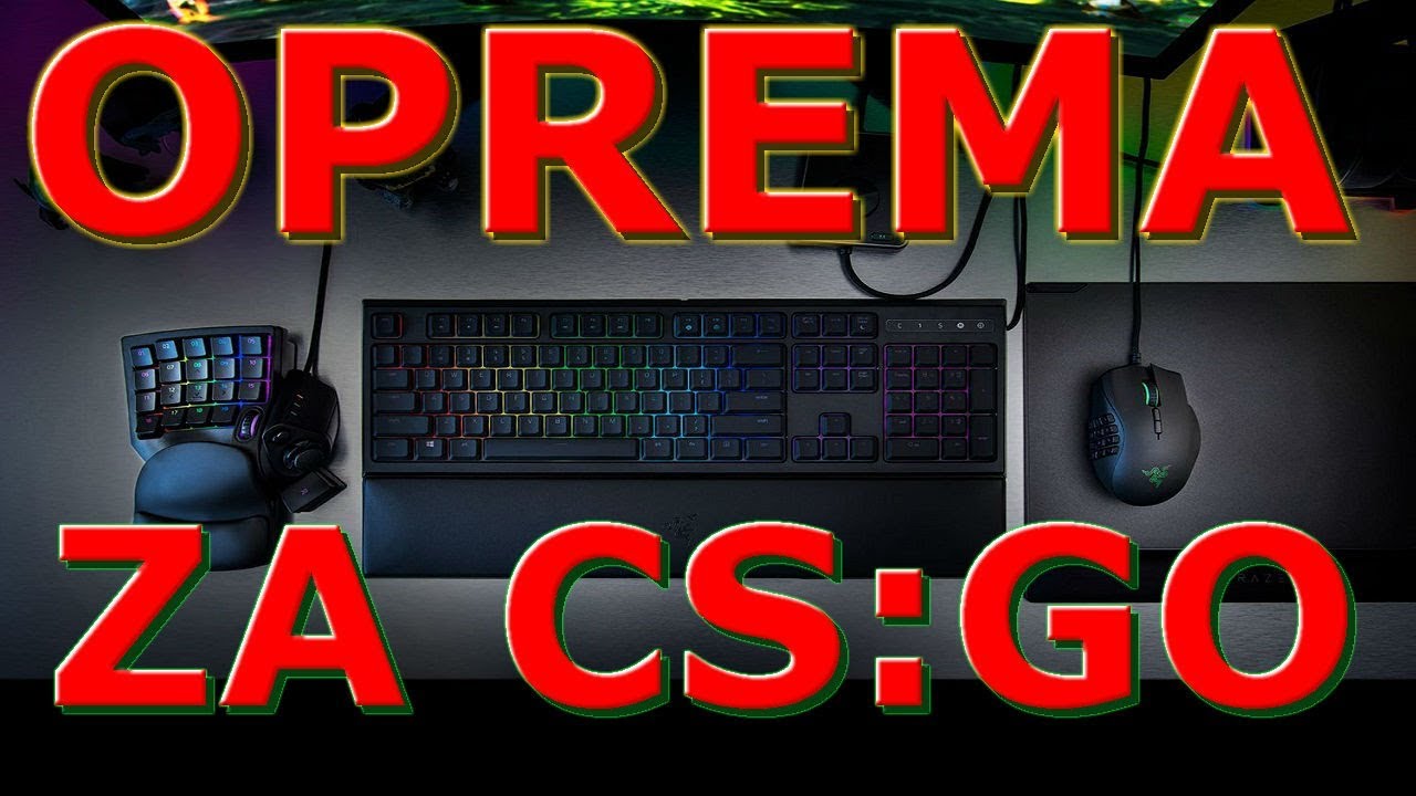 OPREMA ZA CS:GO (Mis, Slusalice, Tastatura itd.)