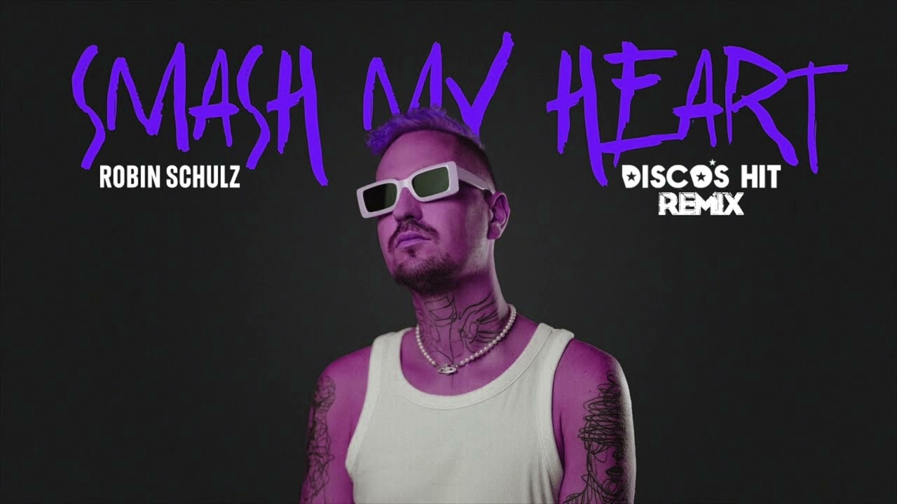 Robin Schulz - Smash my Heart ( DISCO'S HIT remix )