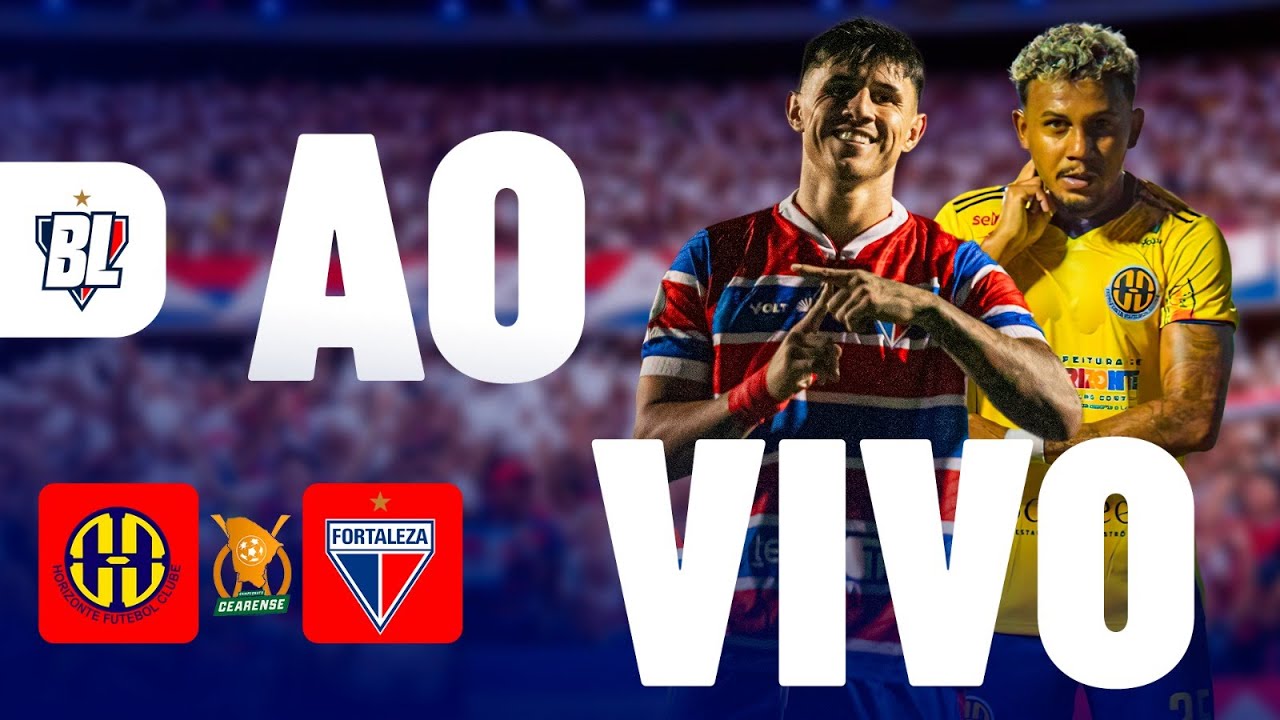 AO VIVO: HORIZONTE x FORTALEZA | CEARENSE 2026