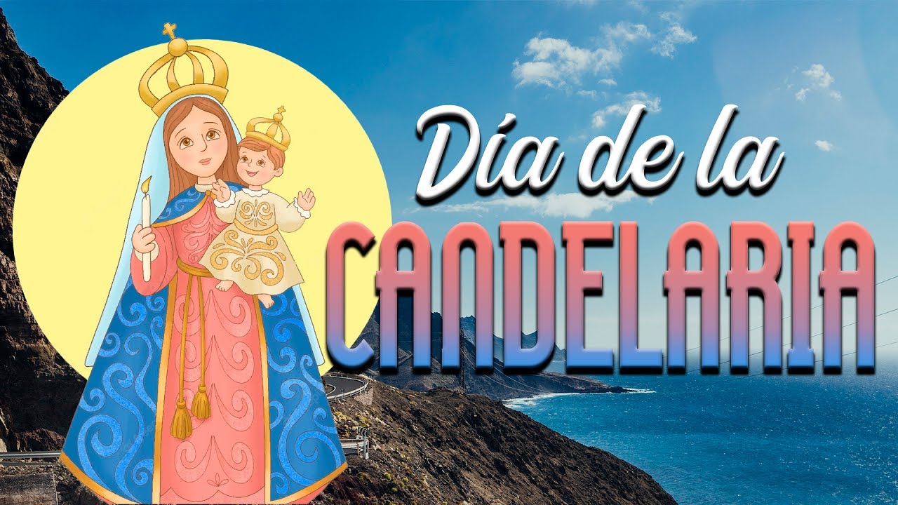 Día de la CANDELARIA - Cuándo se celebra y porque