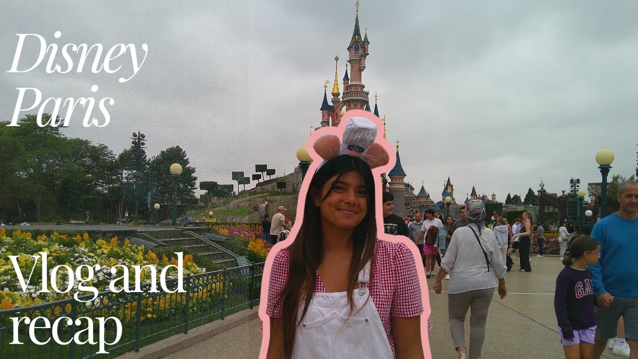 Disney Paris *Vlog and Recap!!*