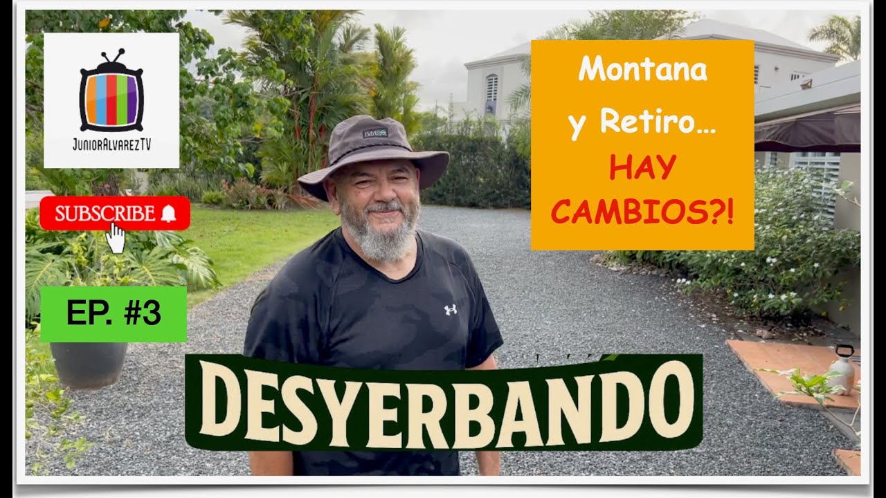Desyerbando / Episodio #3
