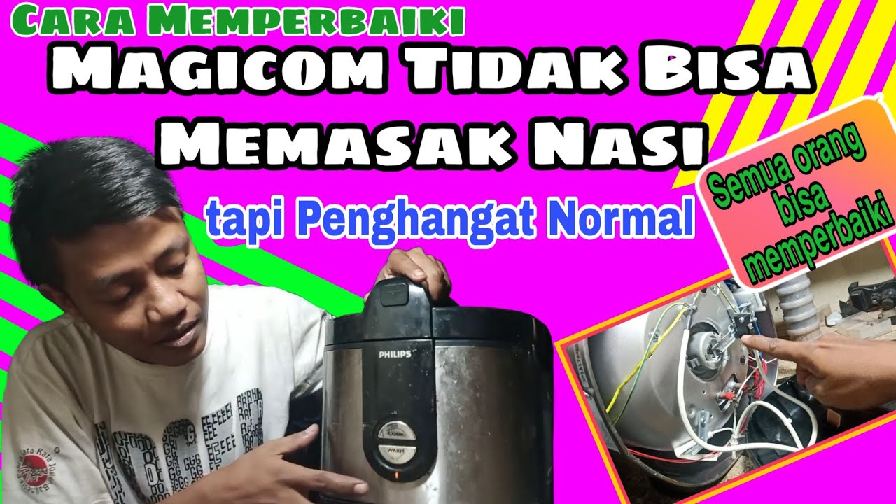 Cara Memperbaiki Magicom Tidak Bisa Memasak Nasi tapi Penghangat Normal