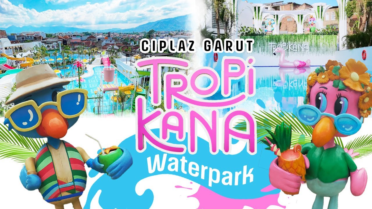 TROPIKANA WATERPARK CIPLAZ GARUT