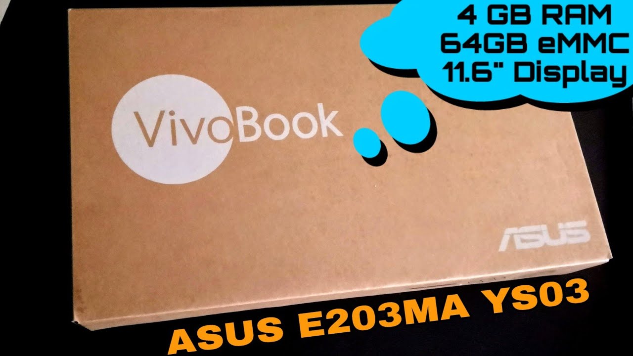 ASUS VivoBook E203 MA - YS03 | 4GB RAM | Unboxing