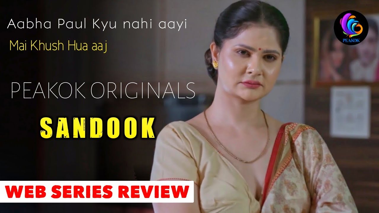 Watch Now | SANDOOK Official Web Series Review | Peakok App | Abha Paul | Full Of Fantasy |