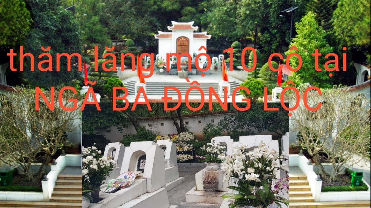 thăm lăng mộ 10 cô gái tại ngã ba đồng lộc/đồng lộc sức sống một huyền thoại