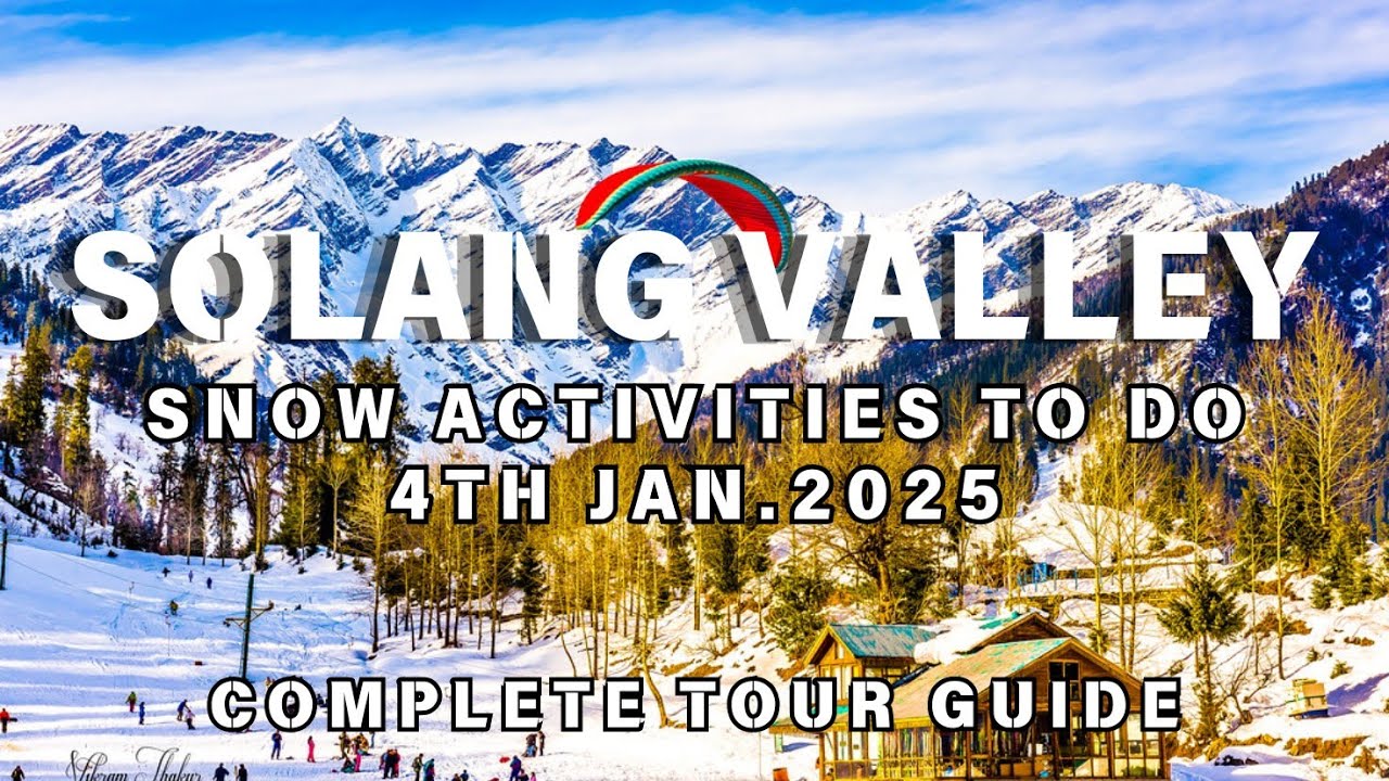 Solang Valley Manali| Solang Valley Snow Activities| Solang Valley Activities Prices| Manali